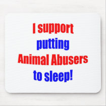 Animal Abusers Put To Sleep Mouse Pads