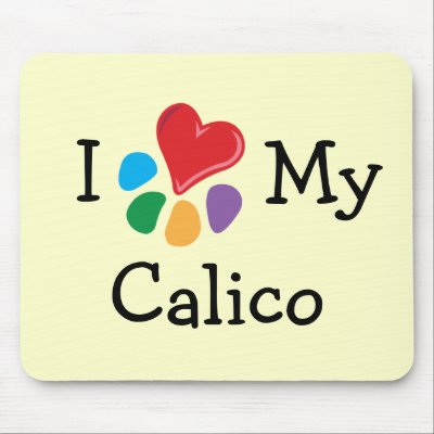 Animal Lover_I Heart My Calico by Artful_Animalz
