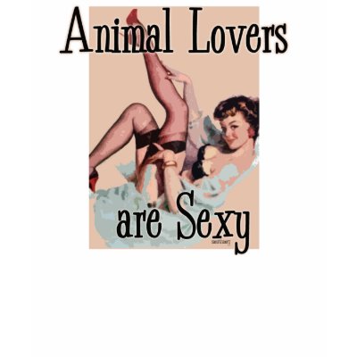 animal lovers are sexy.psd t shirts by ppprincess1