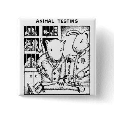 Animal Testing Pinback Buttons by TheAnimalLiberator