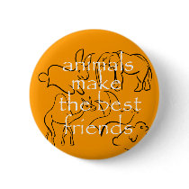 Animals Make the Best Friends Pinback Buttons