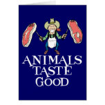 Animals Taste Good Greeting Card