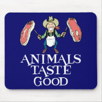 Animals Taste Good Mousemat