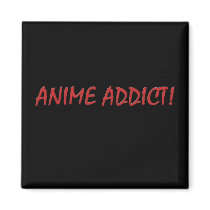 Anime Addict Magnets