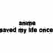 Anime Saved My Life Once Photo Cut Outs