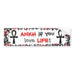 Ankh If You Love Life bumper stickers