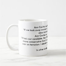 Ann Coulter is an IDIOT! Coffee Mug