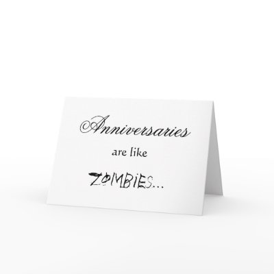 ANNIVERSARIES ARE LIKE ZOMBIES by HauntingSD