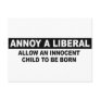 ANNOY A LIBERAL- ALLOW AN INNOCENT CHILD POST CARD