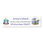 Annoy a Liberal Bumper Sticker bumper stickers