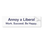 Annoy a Liberal, Bumper Sticker bumper stickers