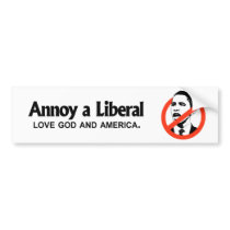 Annoy a Liberal - Love God and America bumper stickers