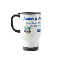Annoy a Liberal... Mug