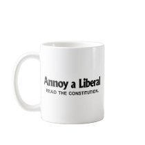 Annoy a Liberal - read the constitution Coffee Mugs