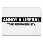 ANNOY A LIBERAL. TAKE RESPONSIBILITY CARD