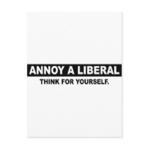 ANNOY A LIBERAL. THINK FOR YOURSELF POSTCARD