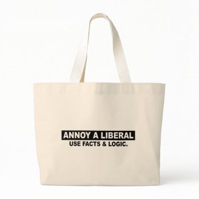 ANNOY A LIBERAL- USE FACTS AND LOGIC BAGS by AnnoyALiberal
