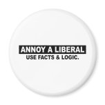 ANNOY A LIBERAL- USE FACTS AND LOGIC magnets