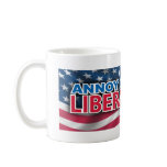 Annoy A Liberal VOTE Coffee Mugs