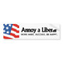 Annoy a Liberal - Work hard. Succeed. Be Happy Bumper Sticker