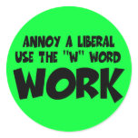 Annoy a liberal,work