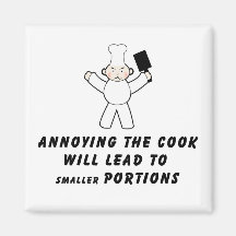 Annoying The Cook Magnet
