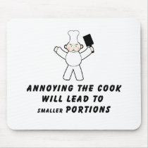 Annoying The Cook
