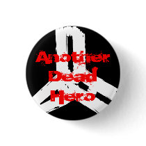 Another Dead Hero Black badge Pin