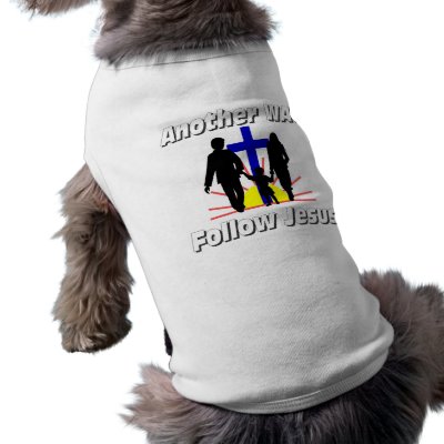 Another Way, Follow Jesus Pet T-shirt by DiligentHeart