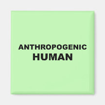 Anthropogenic Human Magnet