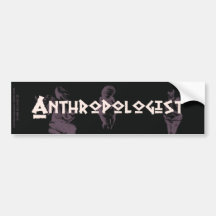 Anthropologist Bumper Stickers