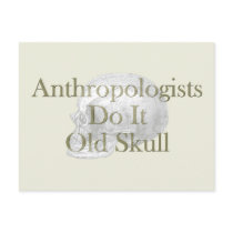 Anthropologists Do It Old Skull