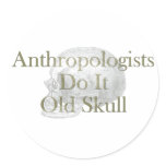 Anthropologists Do It Old Skull Sticker