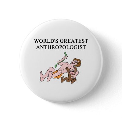 anthropology joke pins by jimhartley