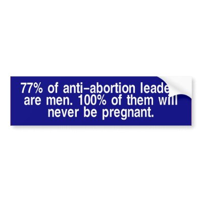 anti-abortion leaders bumper sticker by WanderingWomyn