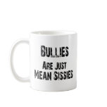 ANti-Bullying Coffee Mug