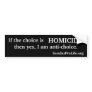 Anti-choice. Bumper Stickers