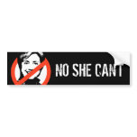 Anti-Hillary NO SHE CAN'T BUMPER STICKER