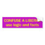 Anti Liberal Bumpersticker Bumper Stickers