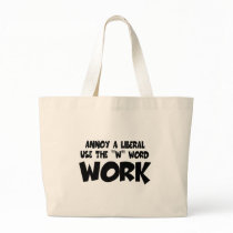 Anti liberal work bag