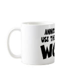 Anti liberal work coffee mugs