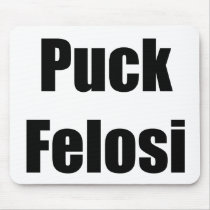 Anti Nancy Pelosi - Puck Felosi Mouse Pads
