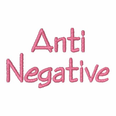 Anti Negative - Customised by AntiNegative