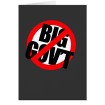Anti-Obama - Anti- Big Government Greeting Card