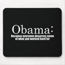 Anti-Obama - Because everyone deserves your money Mousepads