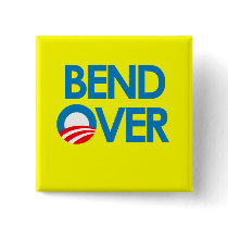 Anti-Obama - Bend Over Button