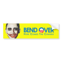 Anti-Obama - Bend Over for change Bumper Sticker