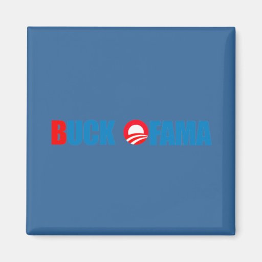 Anti-Obama - Buck Ofama Magnet