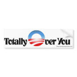 Anti Obama Bumper Sticker "Totally Over You" bumper stickers