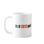 Anti-Obama Bumpersticker - 2012 Yet Mug